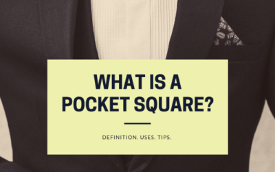 What is a Pocket Square? [2021 Guide]