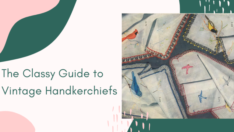 Guide to Vintage Handkerchiefs