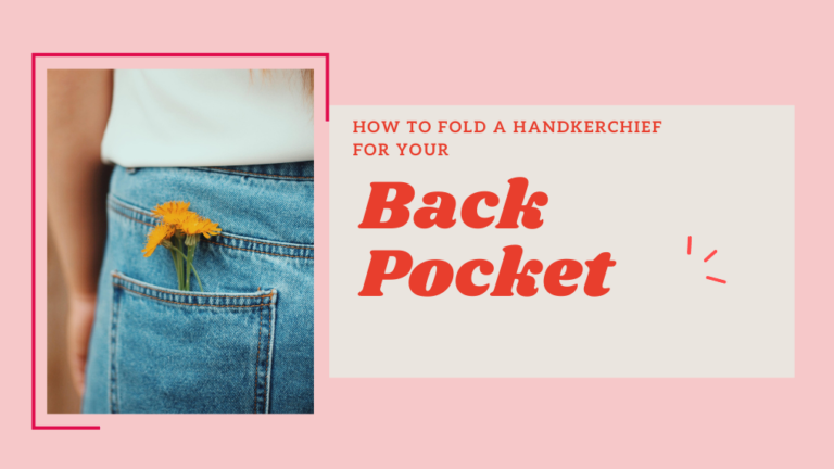 How to fold a handkerchief for your back pocket